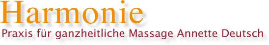 Harmonie - Praxis für ganzheitliche Massage Annette Deutsch